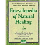 Encyclopedia of Natural Healing: The Authoritative Home Reference for Practical Self-Help [Hardcover - Used]