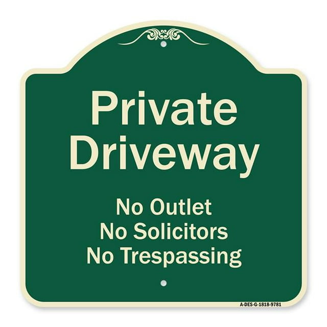 SignMission 18 x 18 in. Designer Series Sign - Private Driveway No Outlet Solicitors or Trespassing Green