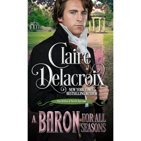 Brides of North Barrows A Baron for All Seasons: A Regency Romance Novella, Book 3, (Paperback)