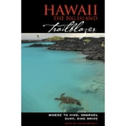 Pre-Owned Hawaii: The Big Island Trailblazer: Where to Hike, Snorkel, Surf, Bike, & Drive (Paperback 9780967007250) by Jerry Sprout, Janine Sprout, Jerry