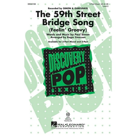 - Hal Leonard The 59th Street Bridge Song 2-Part by Simon And Garfunkel Arranged by Roger Emerson
