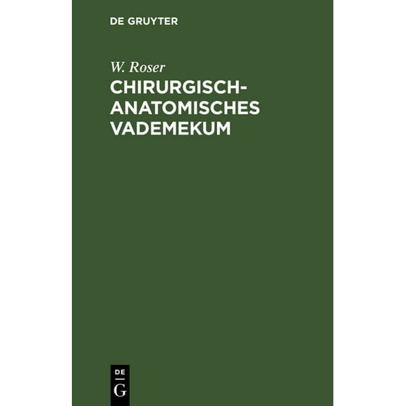Chirurgisch-Anatomisches Vademekum: Für Studierende Und Ärzte (Hardcover)