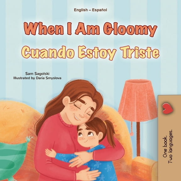 English Spanish Bilingual Collection When I am Gloomy (English Spanish Bilingual Children's Book), (Paperback)