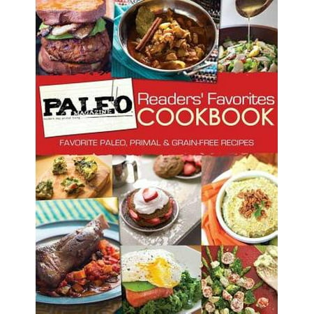 Paleo Magazine Readers' Favorites Cookbook