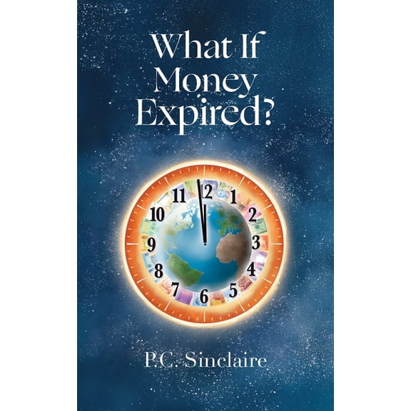 What If Money Expired?, (Paperback)