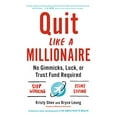 thumbnail image 1 of Quit Like a Millionaire: No Gimmicks, Luck, or Trust Fund Required, 1 of 4