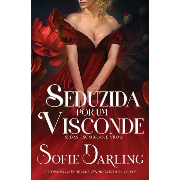 Sedas E Sombras Seduzida por um Visconde, Book 2, (Paperback)