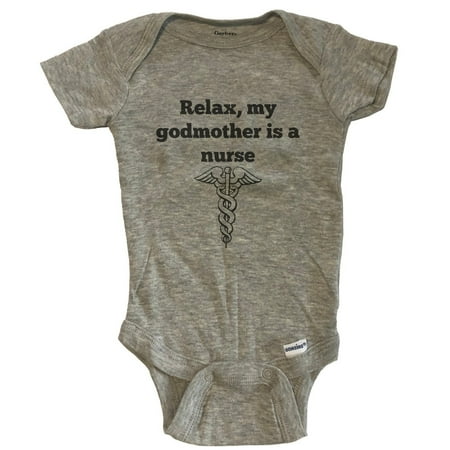 

Relax My Godmother Is A Nurse Funny Baby Bodysuit - Grey