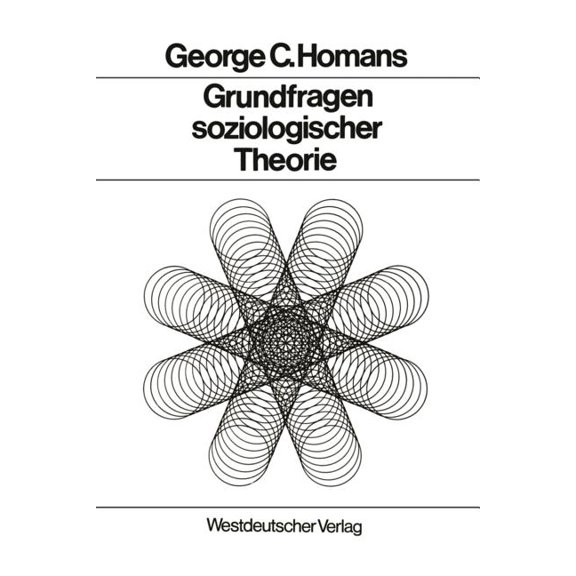 Grundfragen Soziologischer Theorie: Aufsätze, (Paperback)