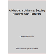 A Miracle, a Universe: Settling Accounts with Torturers, Used [Hardcover]