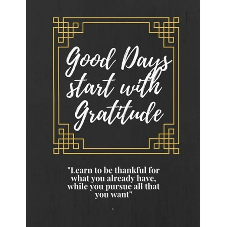 Personal Lines - Good Days Start with Gratitude : Journal Notebook Planner Diary - 200 Lined Pages: Writing Notebook Journal to Record Notes, to Do Lists, Plans, Ideas Personal Organizer Planner Diary Workbook Plan Book with 200 Lined or Ruled Pages