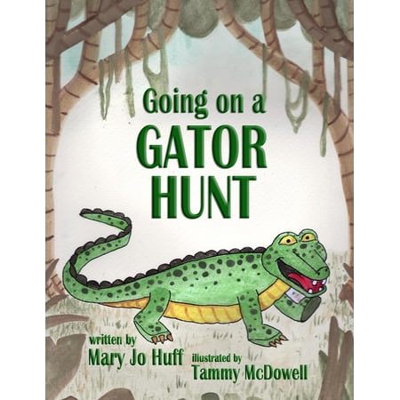 Pre-Owned Going on a Gator Hunt (Paperback) 1959192051 9781959192053