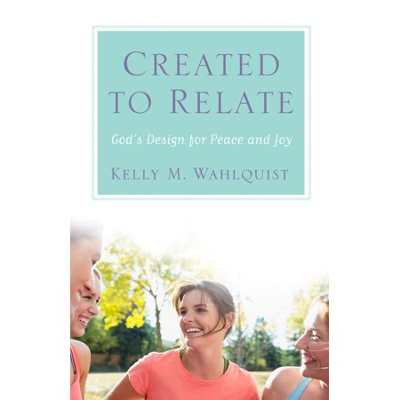 Created to Relate : God's Design for Peace and