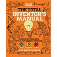 thumbnail image 1 of Pre-Owned Total Inventor's Manual: Transform Your Idea Into a Top-Selling Product (Paperback) 168188433X 9781681884332, 1 of 1