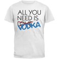 thumbnail image 1 of All You Need is Vodka, Not Love White Adult T-Shirt, 1 of 1