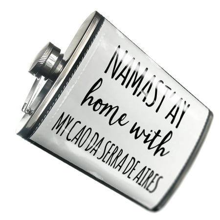 

NEONBLOND Flask Namast ay Home With My Cao Da Serra De Aires Simple Sayings