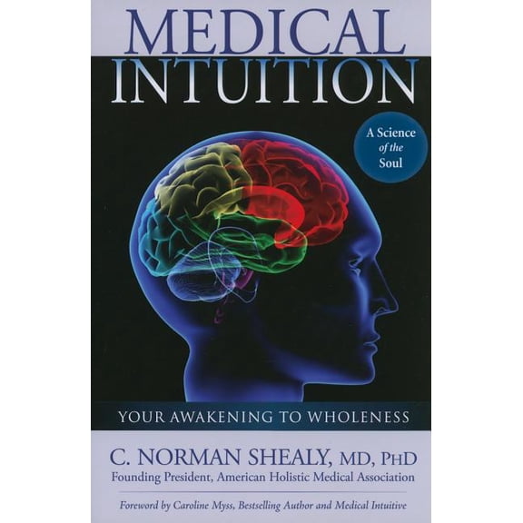 Medical Intuition: Awakening to Wholeness, (Paperback)