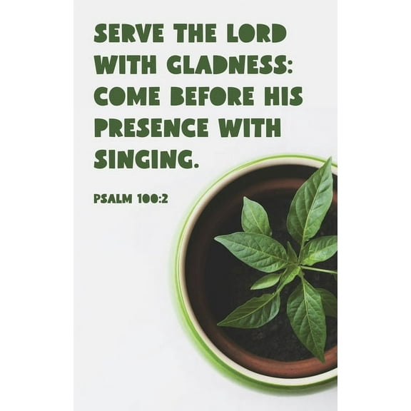 General Worship Bulletin: Serve (Package of 100): Psalm 100:2 (Kjv), (Paperback)