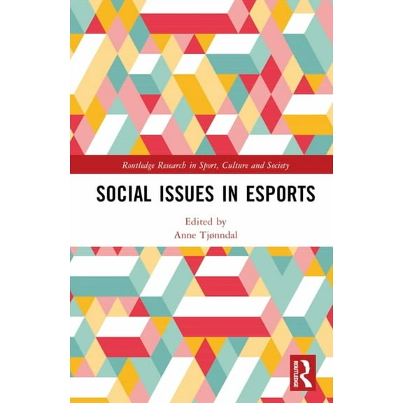 Routledge Research in Sport, Culture and Social Issues in Esports, (Hardcover)