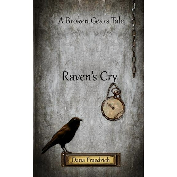 Broken Gears Raven's Cry, (Paperback)