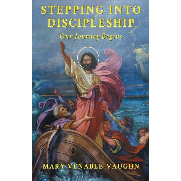 Stepping Into Discipleship: Our Journey Begins, (Paperback)