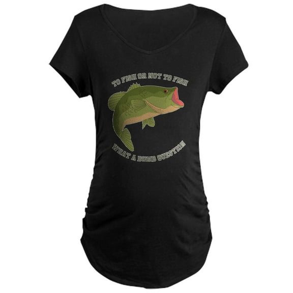 CafePress - To Fish Or Not To Fish Maternity Dark T Shirt - Maternity Dark T-Shirt