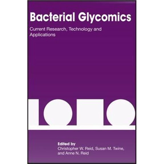 Pre-Owned Bacterial Glycomics: Current Research, Technology and Applications, (Hardcover)