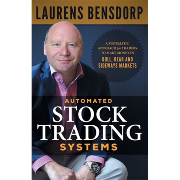 Pre-Owned Automated Stock Trading Systems: A Systematic Approach for Traders to Make Money in Bull, Bear and Sideways Markets (Paperback) 1544506015 9781544506012