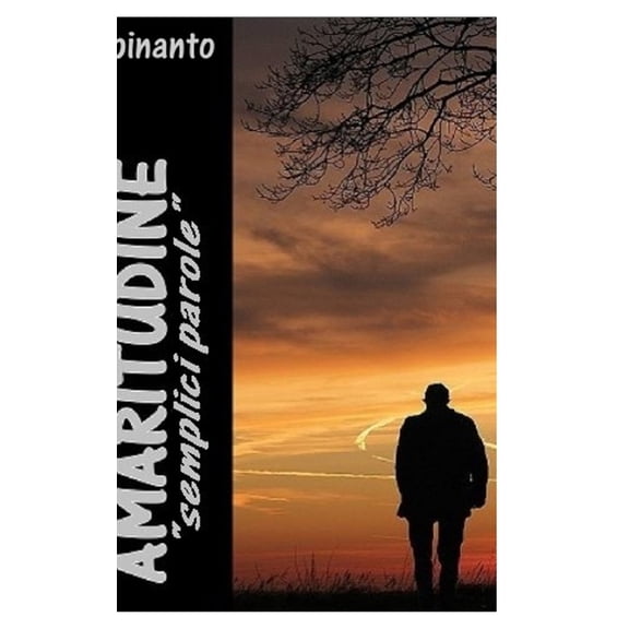 Amaritudine: semplici parole, (Hardcover)