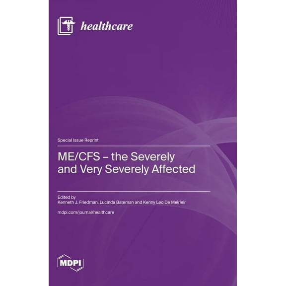ME/CFS - the Severely and Very Severely Affected, (Hardcover)