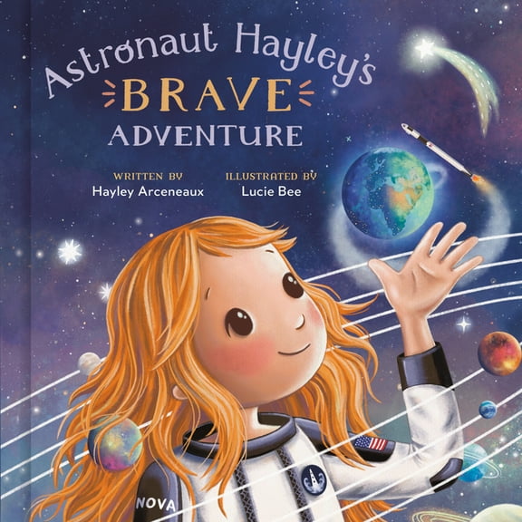 Astronaut Hayley's Brave Adventure, (Hardcover)