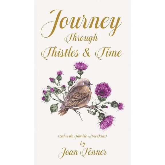 Humbler Poet Journey Through Thistles & Time, Book 2ND, (Hardcover)
