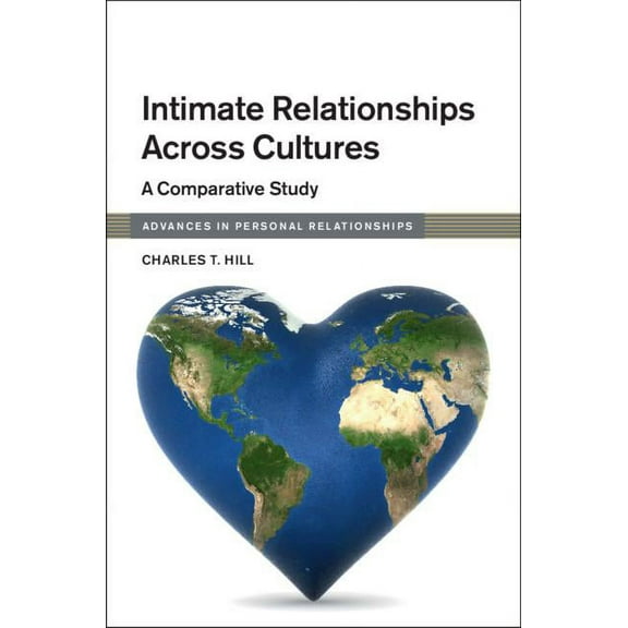 Advances in Personal Relationships Intimate Relationships Across Cultures, (Hardcover)