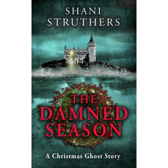 The Damned Season: A Christmas Ghost Story, (Paperback)