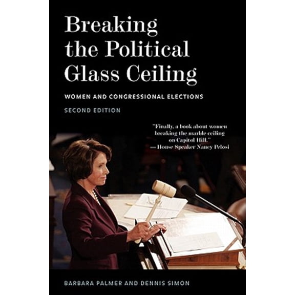 Pre-Owned Breaking the Political Glass Ceiling: Women and Congressional Elections (Paperback) 0415964733 9780415964739