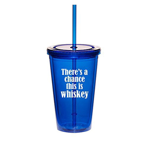 16oz Double Wall Acrylic Tumbler Mug Cup Straw There's a chance this is Whiskey 