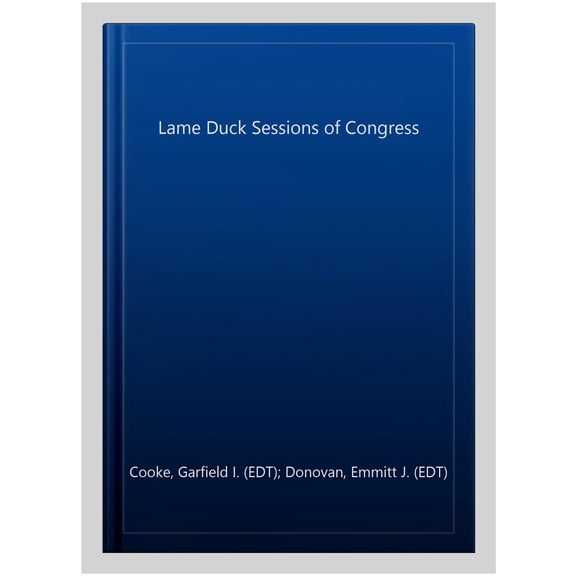 Pre-Owned Lame Duck Sessions of Congress