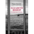thumbnail image 1 of Libro Elizabeth Bishop Tapa Blanda, Autor Megan Marshall, Editorial Vaso Roto, 1 of 2