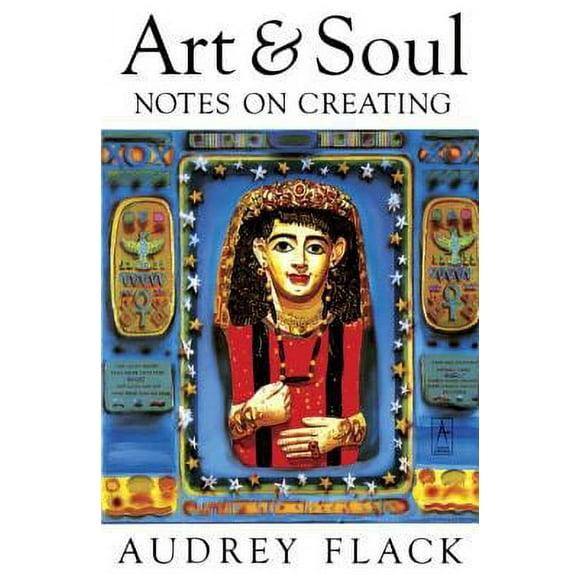 Pre-Owned Art and Soul : Notes on Creating 9780140193473