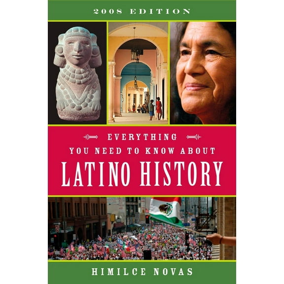 Everything You Need to Know About Latino History: 2008 Edition, (Paperback)