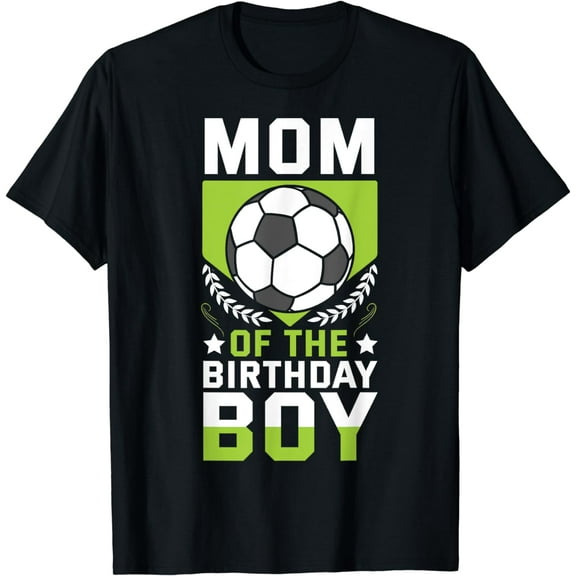 Mom of the Birthday Boy Soccer Player Bday Team Party T-Shirt