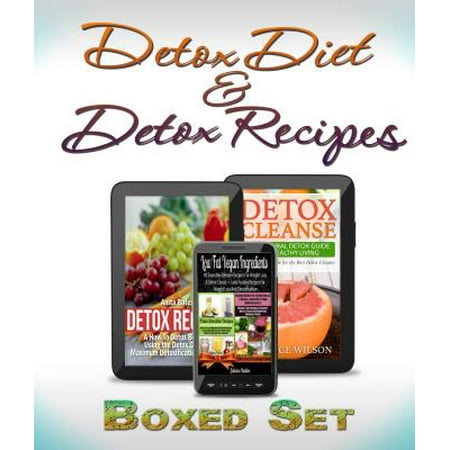Detox Diet & Detox Recipes in 10 Day Detox: Detoxification of the Liver, Colon and Sugar With Smoothies -