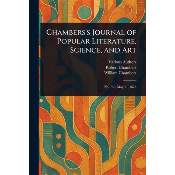Chambers's Journal of Popular Literature, Science, and Art, (Paperback)