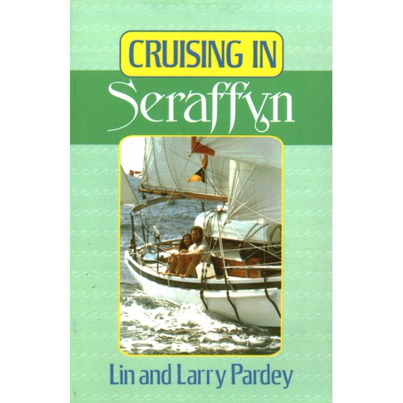 Cruising in Seraffyn, (Paperback)