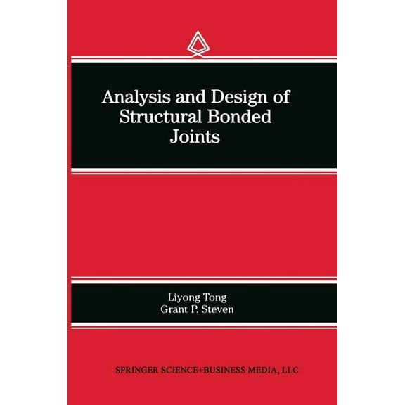 Analysis and Design of Structural Bonded Joints, (Paperback)