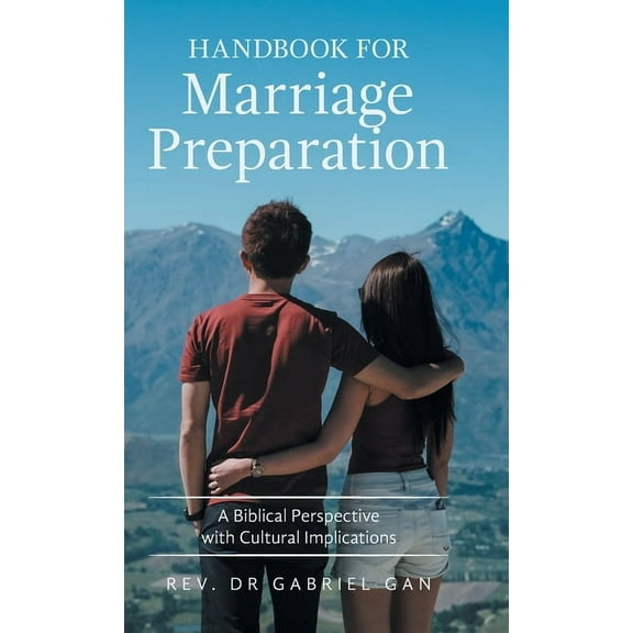 Handbook for Marriage Preparation: A Biblical Perspective with Cultural Implications (Hardcover)