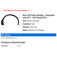 thumbnail image 2 of Rear Left Fender Molding - Compatible with 2013 - 2016 Mazda CX-5 2014 2015, 2 of 2