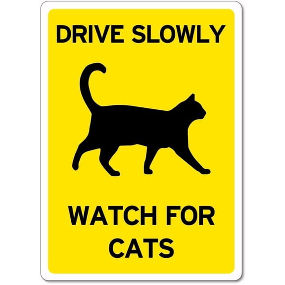 Drive Slowly Watch For Cats Sign Animal Cat Metal Sign - (Aluminum) 12 inch x 8 inch