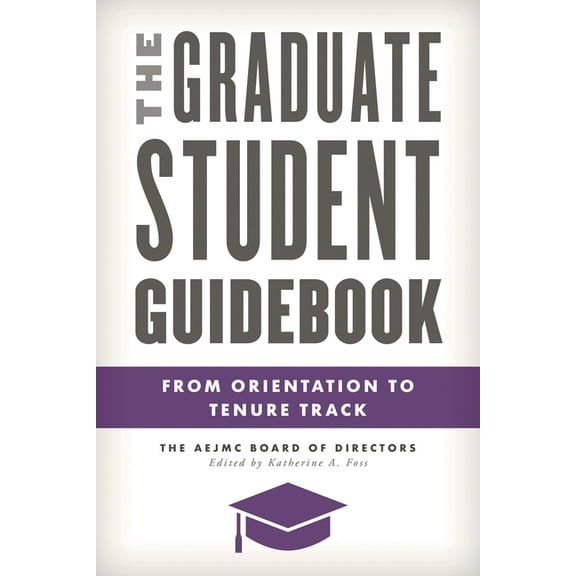 Master Class: Resources for Teaching Mas The Graduate Student Guidebook: From Orientation to Tenure Track, (Paperback)