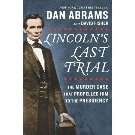 ISBN 9781335424693 product image for Lincoln's Last Trial: The Murder Case That Propelled Him to the Presidency (Hard | upcitemdb.com